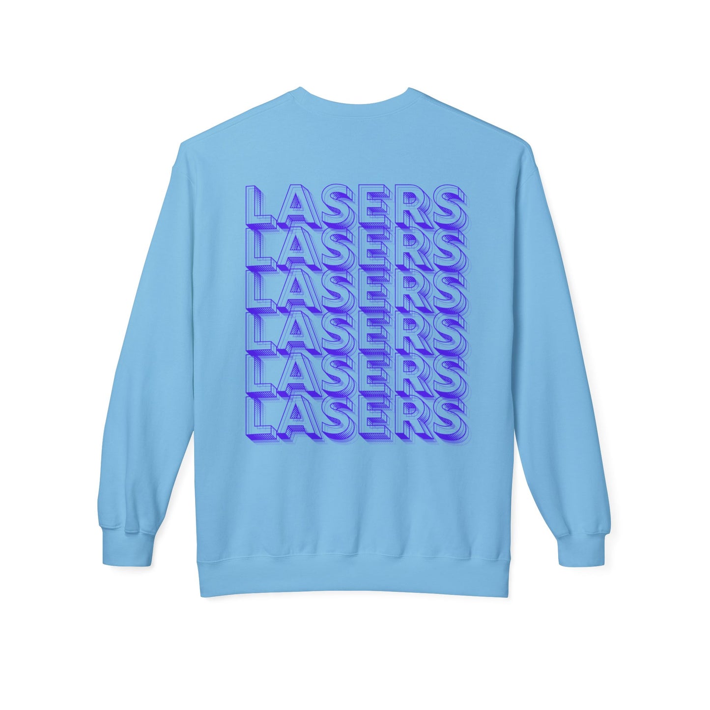 I feel like you're just here for the lasers Crewneck Sweatshirt