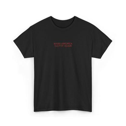 MAKE AMERICA SLUTTY AGAIN (Red Font)
