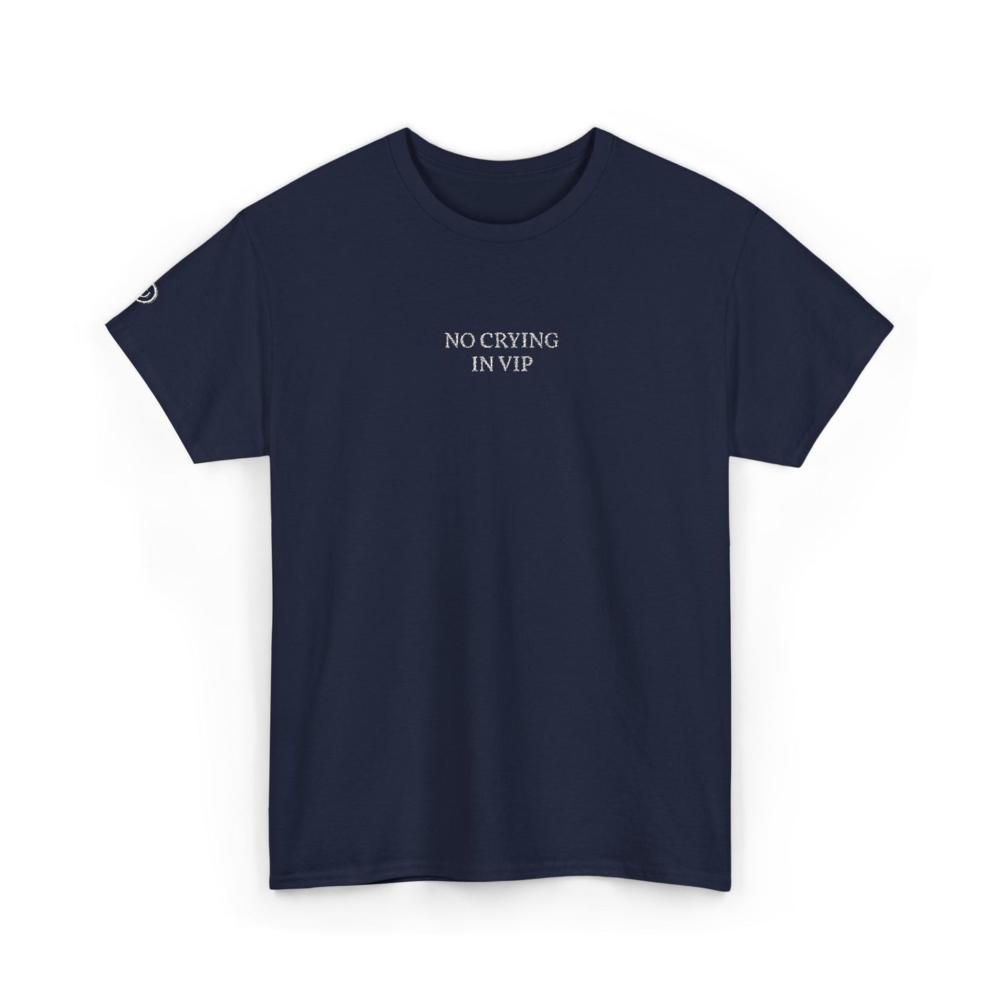 NO CRYING IN VIP (White Font)