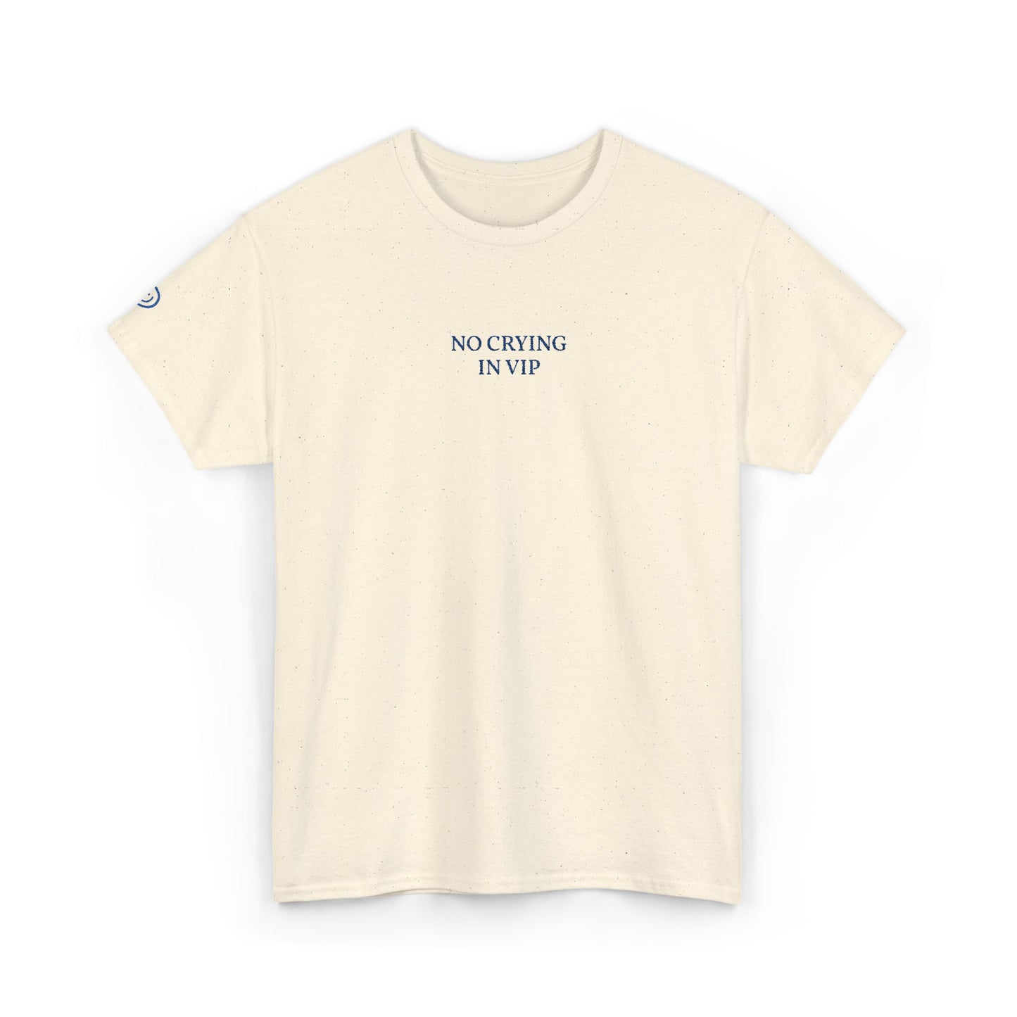 NO CRYING IN VIP (Blue Font)