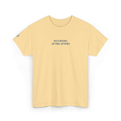 NO CRYING AT THE AFTERS (Blue Font)