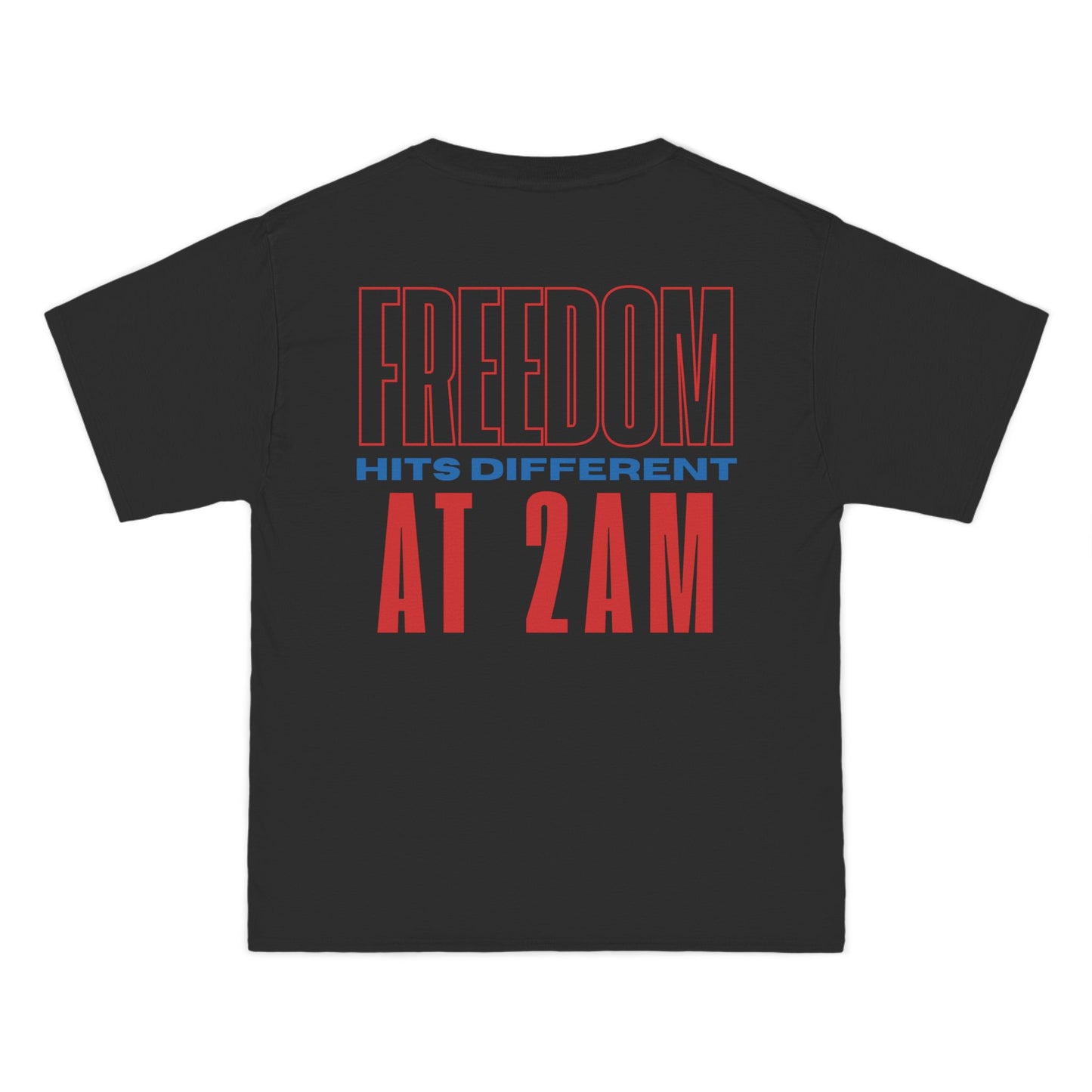 FREEDOM HITS DIFFERENT AT 2 AM