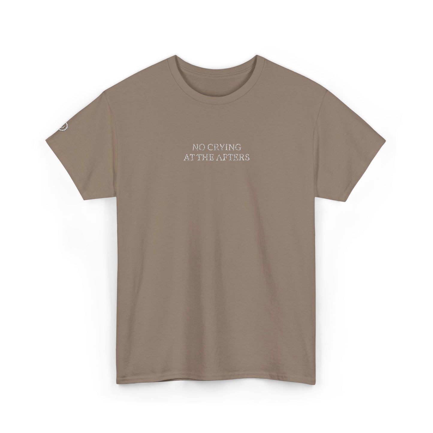 NO CRYING AT THE AFTERS (White Font)