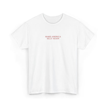 MAKE AMERICA SILLY AGAIN (Red Font)