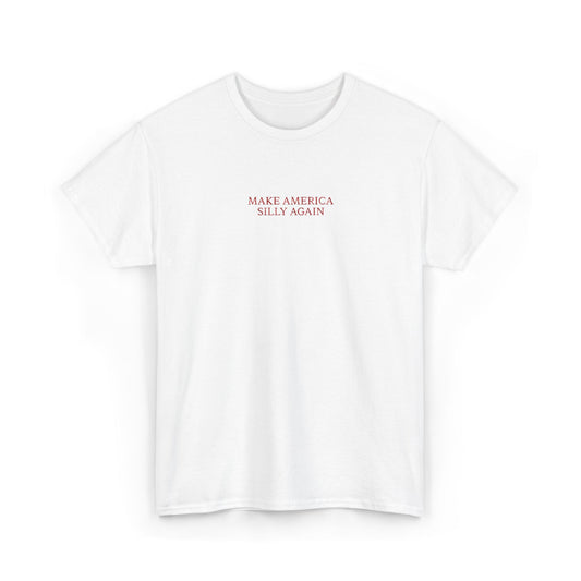 MAKE AMERICA SILLY AGAIN (Red Font)