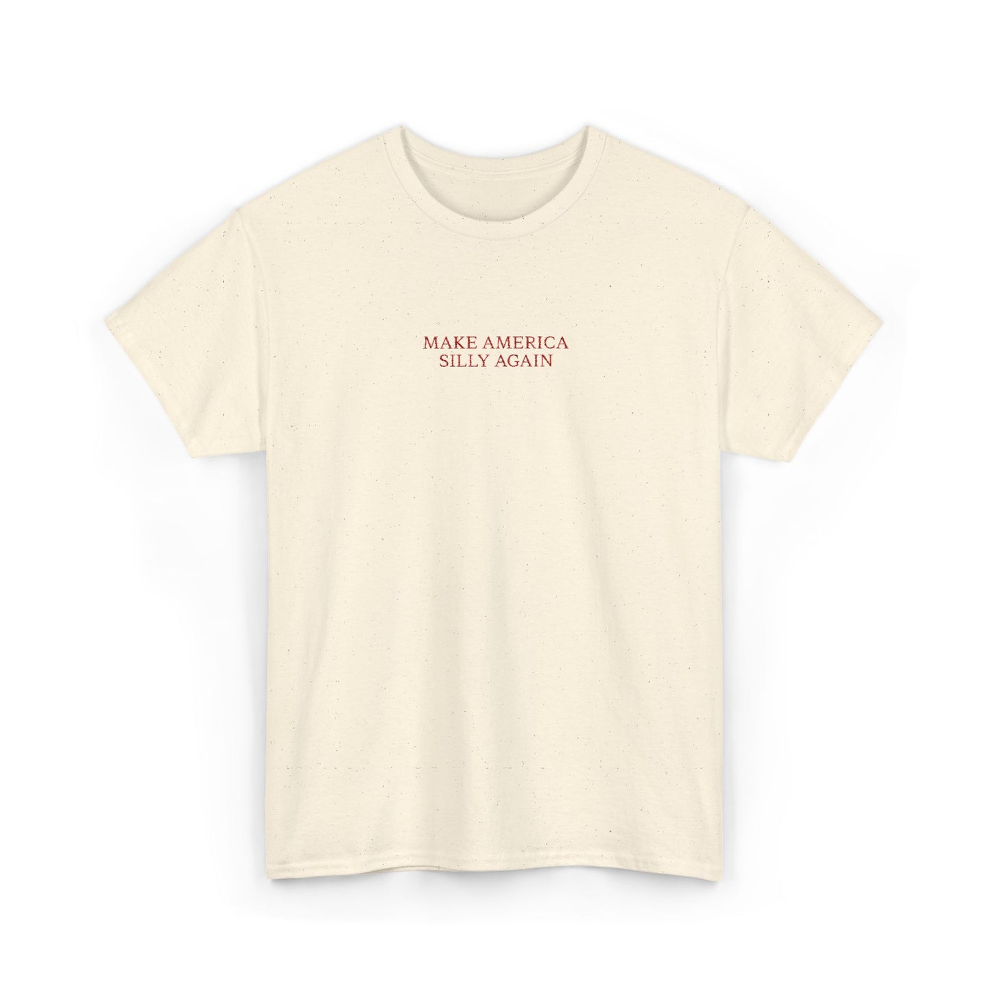 MAKE AMERICA SILLY AGAIN (Red Font)
