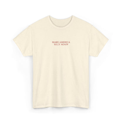 MAKE AMERICA SILLY AGAIN (Red Font)