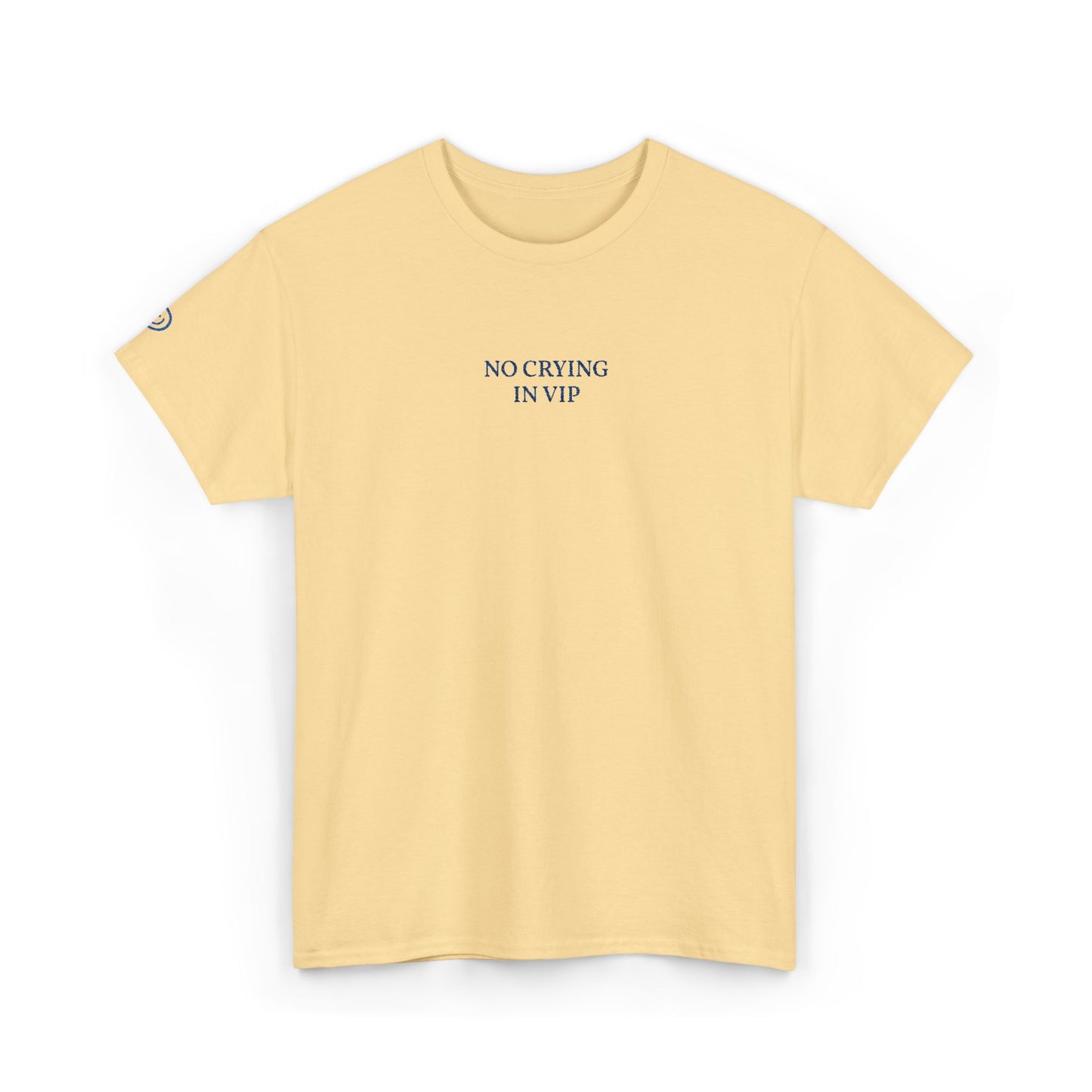 NO CRYING IN VIP (Blue Font)
