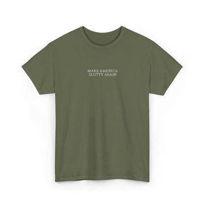 MAKE AMERICA SLUTTY AGAIN (White Font)