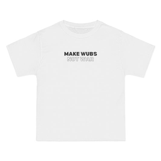 Make Wubs Not War