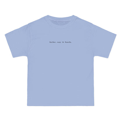 hehe, say it back.