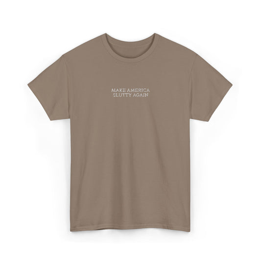 MAKE AMERICA SLUTTY AGAIN (White Font)