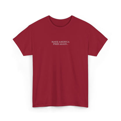MAKE AMERICA FRED AGAIN.. (White Font)