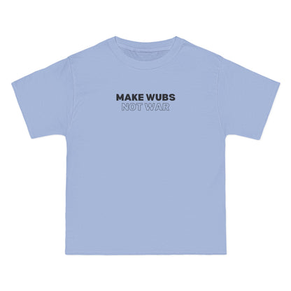 Make Wubs Not War