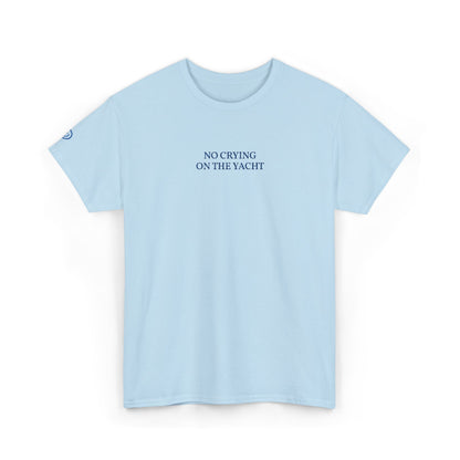 NO CRYING ON THE YACHT (Blue Font)