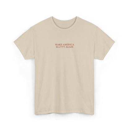 MAKE AMERICA SLUTTY AGAIN (Red Font)