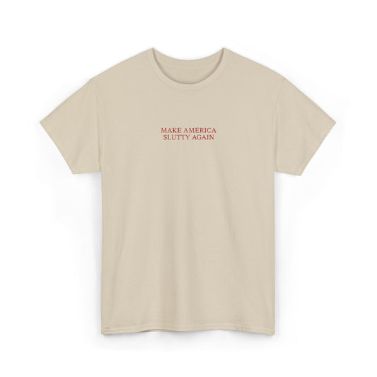 MAKE AMERICA SLUTTY AGAIN (Red Font)